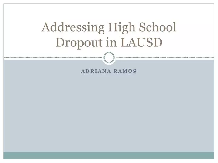 addressing high school dropout in lausd