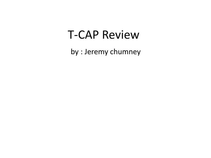t cap review by jeremy chumney