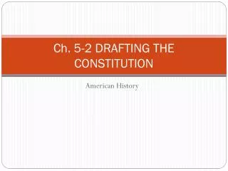 PPT - Drafting The Constitution PowerPoint Presentation, Free Download ...