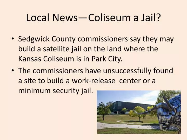 local news coliseum a jail