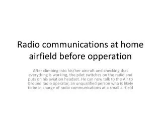 Radio communications at home airfield before opperation