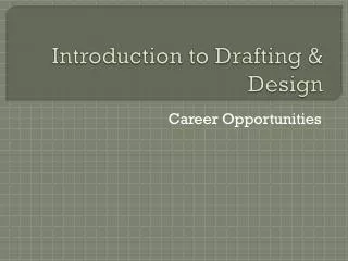 Introduction to Drafting &amp; Design