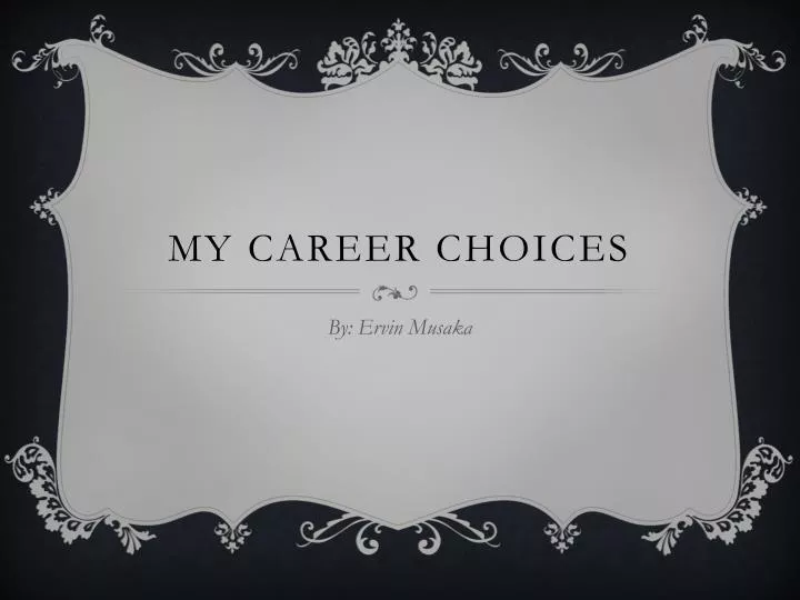 my career choices