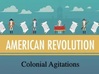 Colonial Agitations