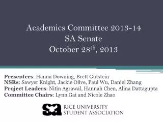 Academics Committee 2013-14 SA Senate October 28 th , 2013