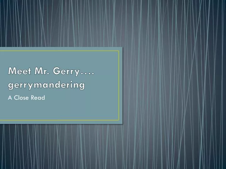 meet mr gerry gerrymandering
