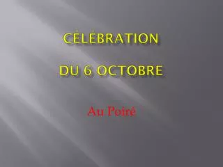 c l bration du 6 octobre