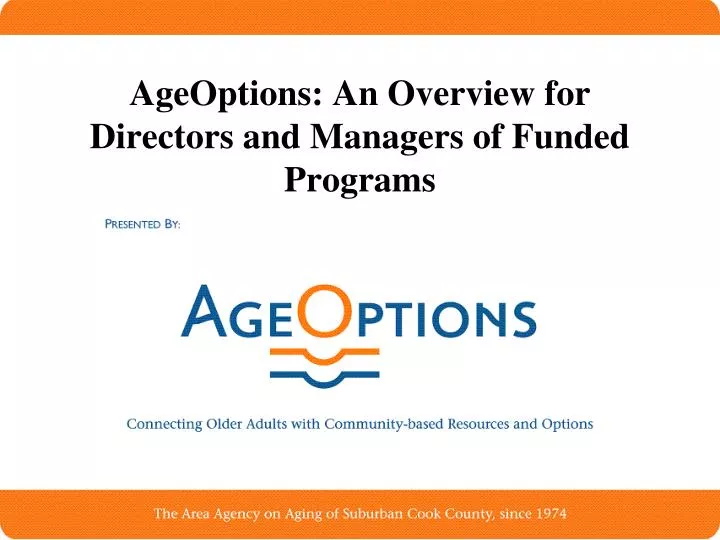 ageoptions an overview for directors and managers of funded programs