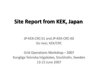 Site Report from KEK, Japan