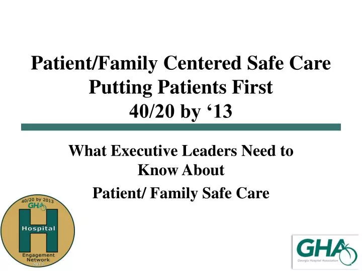 patient family centered safe care putting patients first 40 20 by 13