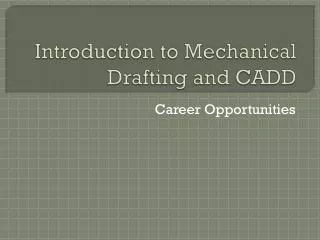 Introduction to Mechanical Drafting and CADD