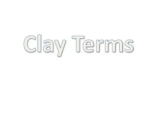 Clay Terms