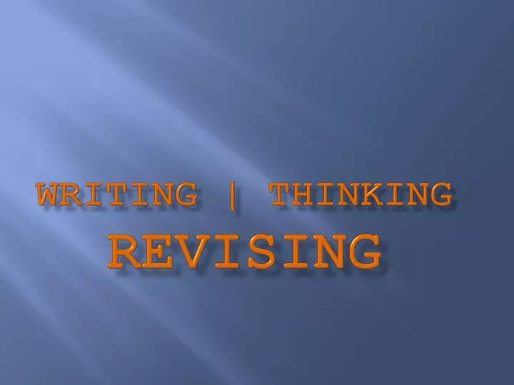 writing thinking revising