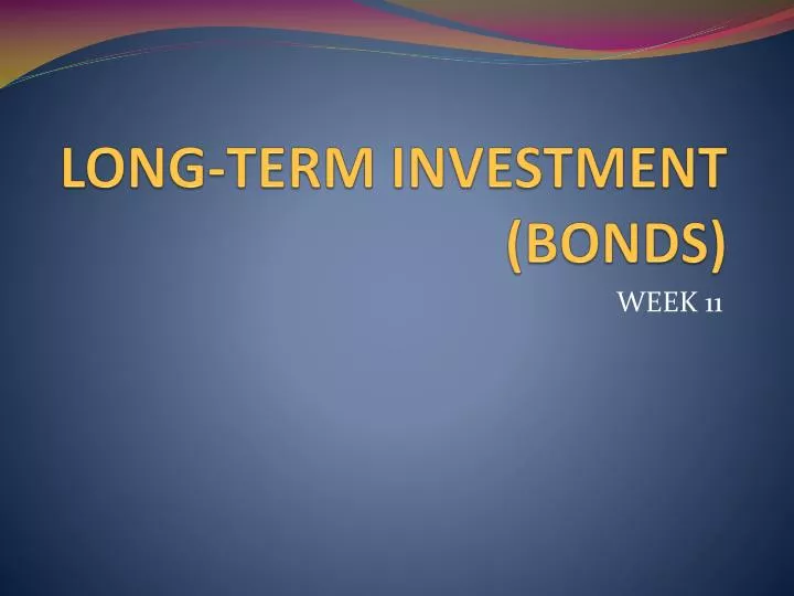 long term investment bonds