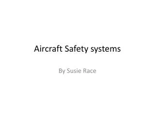 Aircraft Safety systems