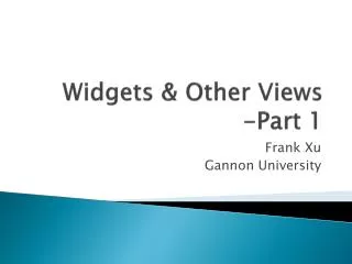 Widgets &amp; Other Views - Part 1