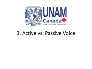3 . Active vs. Passive Voice