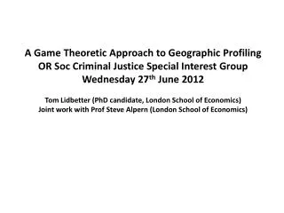 A Game Theoretic Approach to Geographic Profiling