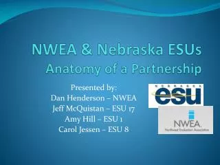 NWEA &amp; Nebraska ESUs Anatomy of a Partnership