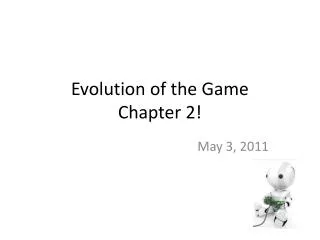 Evolution of the Game Chapter 2!