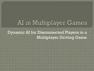 AI in Multiplayer Games