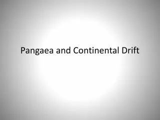Pangaea and Continental Drift