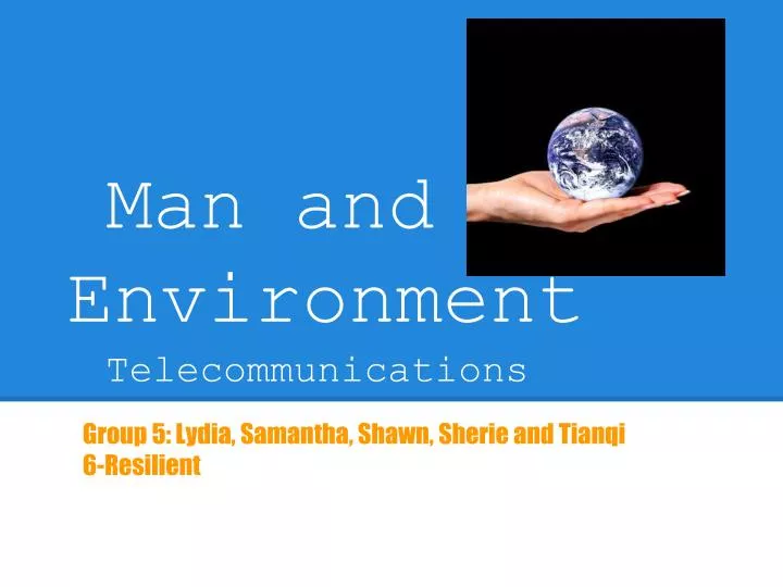 man and environment telecommunications
