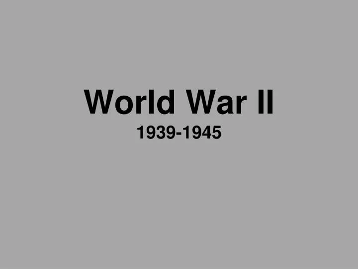 world war ii 1939 1945