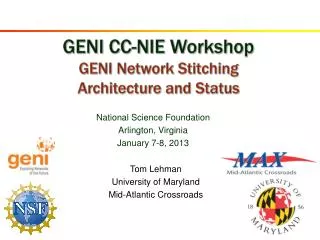 GENI CC-NIE Workshop GENI Network Stitching Architecture and Status