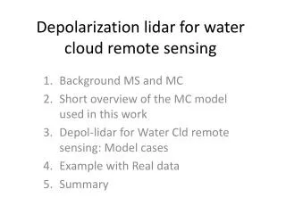 Depolarization lidar for water cloud remote sensing
