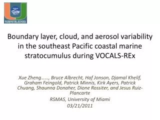 Scientific objectives: Characterize variations of the coastal BL, clouds, and aerosols