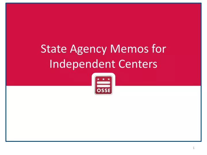 state agency memos for independent centers