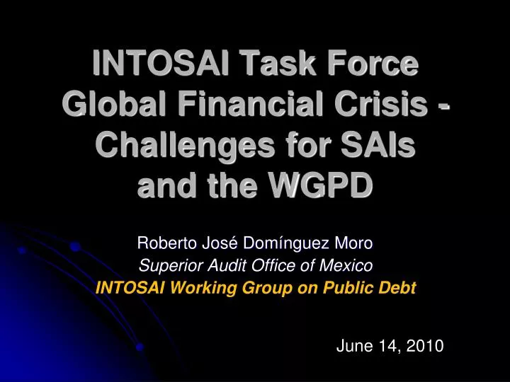 intosai task force global financial crisis challenges for sais and the wgpd