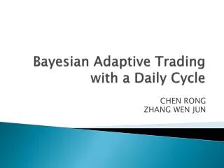 Bayesian Adaptive Trading with a Daily Cycle