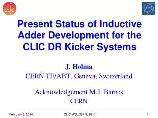 J. Holma CERN TE/ABT, Geneva, Switzerland Acknowledgement M.J. Barnes CERN