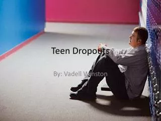 Teen Dropouts