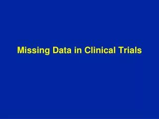 Missing Data in Clinical Trials