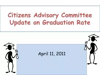 Citizens Advisory Committee Update on Graduation Rate