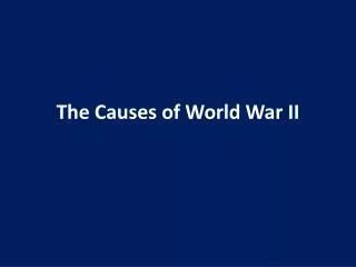 The Causes of World War II