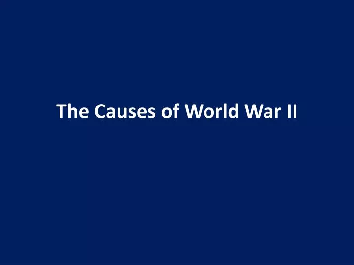 the causes of world war ii