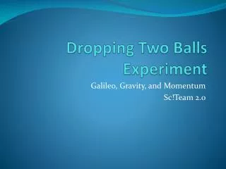 Dropping Two Balls Experiment