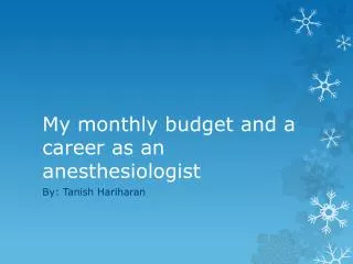 My monthly budget and a career as an anesthesiologist