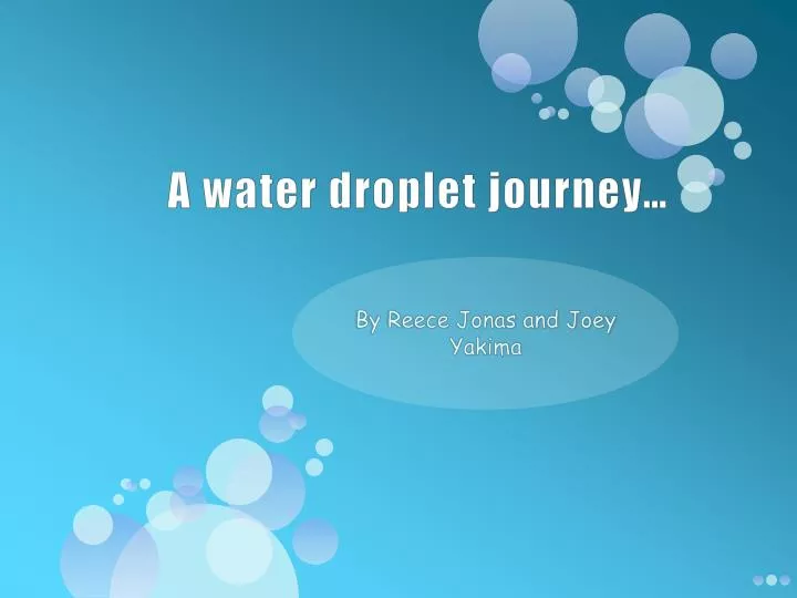 a water droplet journey