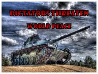 dictators threaten