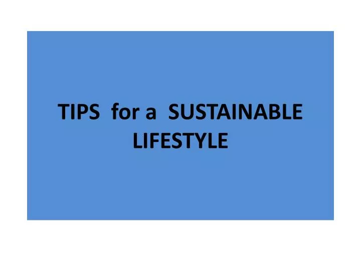 tips for a sustainable lifestyle