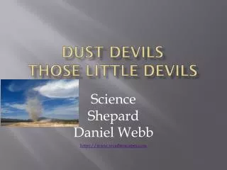Dust Devils Those little devils