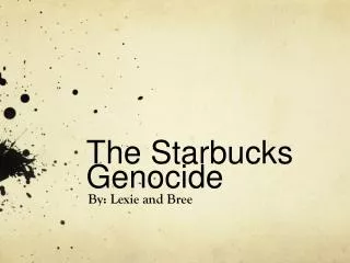The Starbucks Genocide