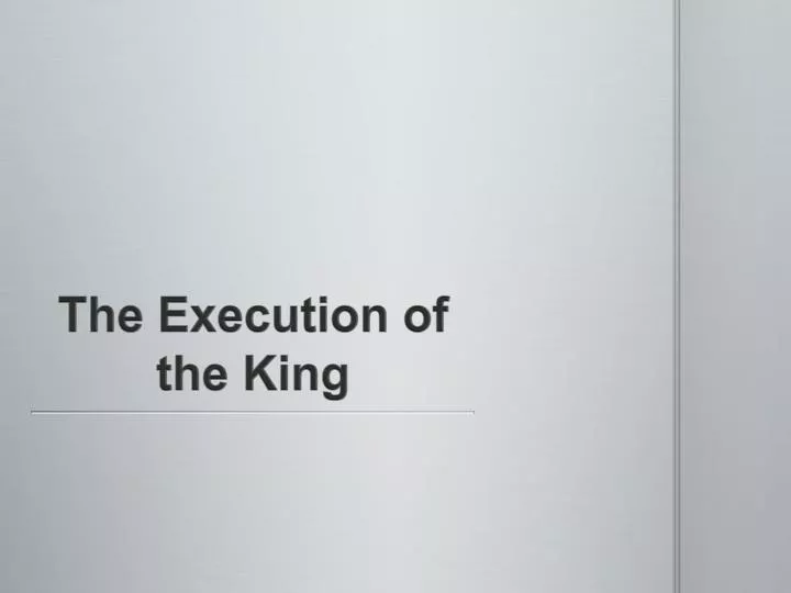 the execution of the king