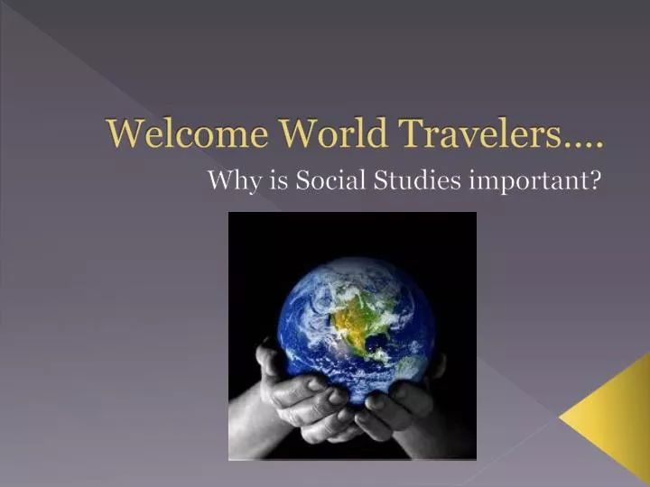 welcome world travelers