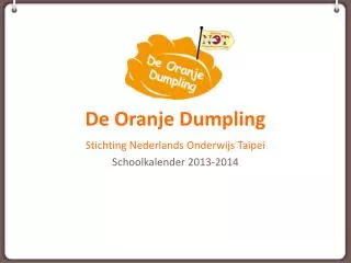 de oranje dumpling